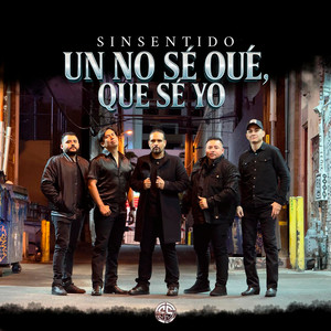 Un No Sé Qué, Que Se Yo