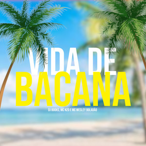 Vida de Bacana (Explicit)