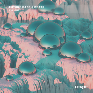 Future Bass & Beats (LVL2) (Continuous Mix)