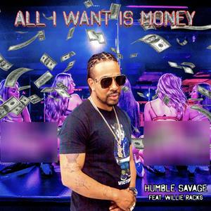 All I Want Is Money (Explicit)