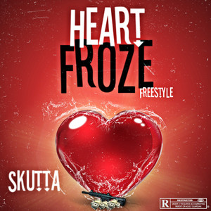 Heart Froze (Freestyle) [Explicit]