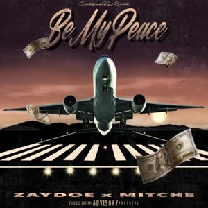 Be My Peace (feat. Mitche) [Explicit]