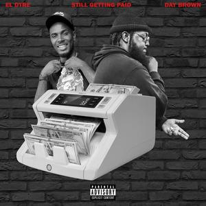 STILL GETTING PAID (feat. Day Brown) (Explicit)