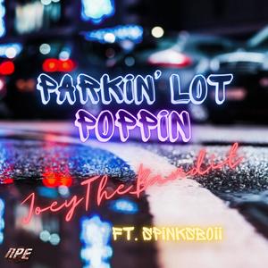 Parkin lot poppin (feat. Spinksboiii) [Explicit]