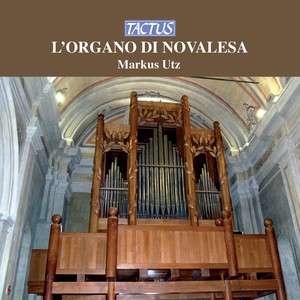 Organ Recital: Utz, Markus - PASQUINI, B. / ROSSI, M. / CAVAZZONI, G. / KERL, J.C. / FRESCOBALDI, G.A. (L'Organo di Novalesa)