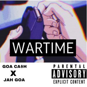 WAR TIME (feat. JAH GOA) [Explicit]