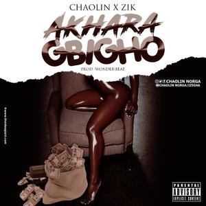 Akhara gbigho (feat. Zikmafi) (Explicit)