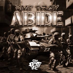 Abide (feat. HMT Tray) [FAST] [Explicit]