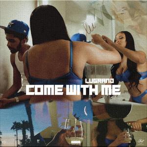 Come with me (Explicit)