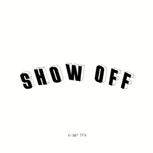 show off (explicit)