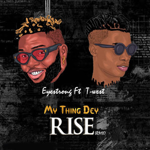My Thing Dey Rise (Remix)