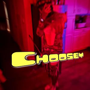 Choosey (Explicit)