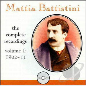 BATTISTINI, Mattia: Complete Recordings, Vol. 1: 1902-1911