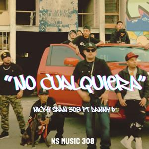 NO CUALQUIERA (feat. DANNY - P) (Explicit)