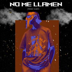 No Me Llamen (feat. Vupp) [Explicit]