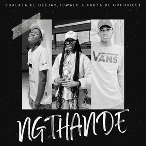 Ngthande (feat. Kabza de grooviest) [Remastered]