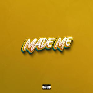 Made Me (Explicit)