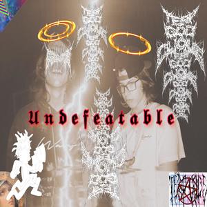 UNDEFEATABLE (Explicit)