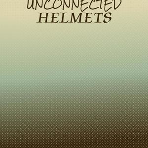 Unconnected Helmets