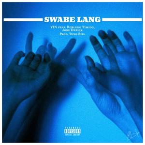 Swabe Lang(feat. Robledo Timido & Jobe Derick) (Explicit)