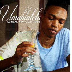 Umahlalela (feat. Ash Mog) (Explicit)