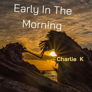 Early In The Morning