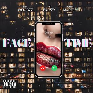 Facetime (feat. Yung Martez & 4K Brezzy) (Explicit)