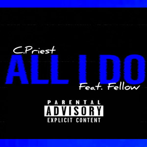 All I DO (Explicit)