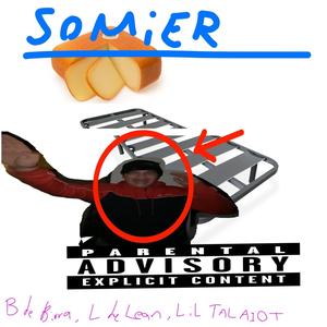 SOMIER (feat. B de Birra, L de Lean & Lil Talaiot) [Explicit]