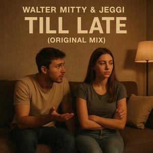 Till Late (feat. Walter & Jeggi)