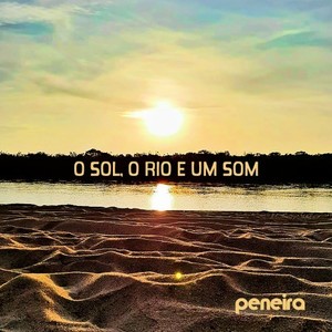 O sol, o rio e um som