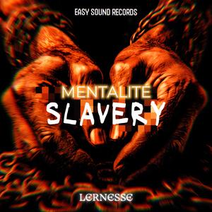Mentalité Slavery (Explicit)