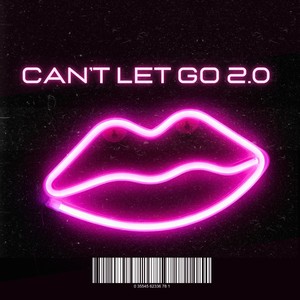 Can’t Let Go 2.0