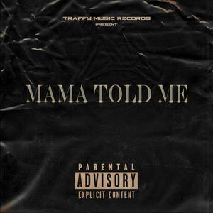 Mama told me (feat. Saber & Kamo) [Explicit]