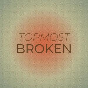 Topmost Broken