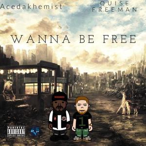 Wanna Be Free (Explicit)