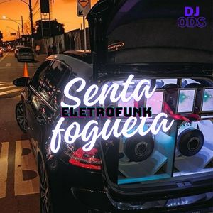 Senta Fogueta (Explicit)