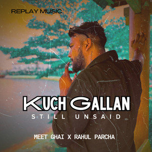 Kuch Gallan (Still Unsaid)