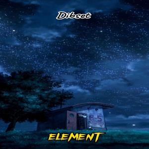 Element (feat. Dibset)