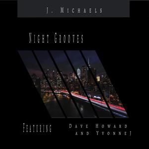 NIGHT GROOVES(feat. Dave Howard & Yvonne J)