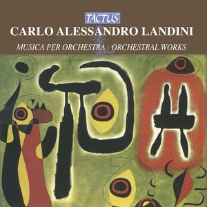 LANDINI, C.A. Orchestral Music (Picard-Lalanne, Tipple, Erdelyi, Caldi)