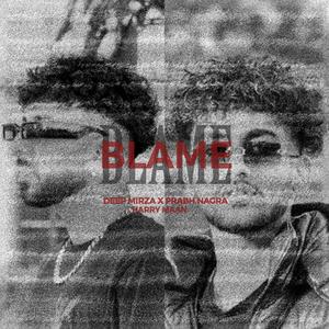 BLAME (feat. Prxbhnxgra) (Explicit)