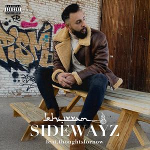 Sidewayz (feat. thoughtsfornow) [Explicit]