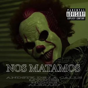 Nos Matamos (Explicit)