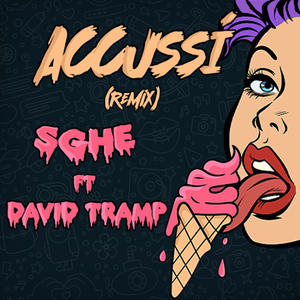 ACCUSSÌ RMX (feat. David Tramp)