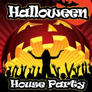 Halloween House Party (Progressive & Electro Club Hits)