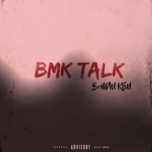 BMK TALK (Explicit)