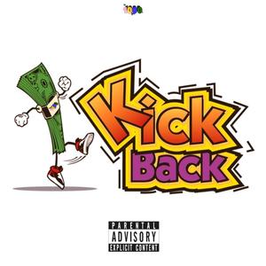 Kickback (feat. Bruddasgt) [Explicit]