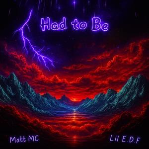 Had to Be (feat. Matt MC) (Explicit)