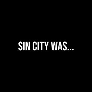 SIN City (worst Than Mine)